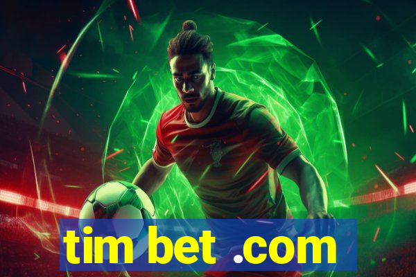 tim bet .com